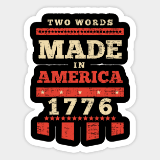 Two words made in America Sticker